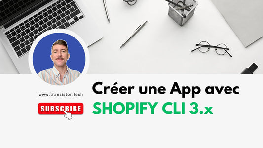 Créer une app Shopify avec CLI 3.0