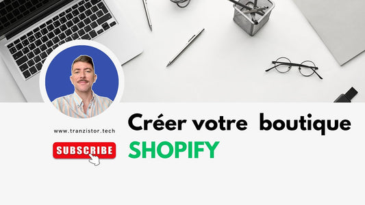 Créer votre boutique avec Shopify